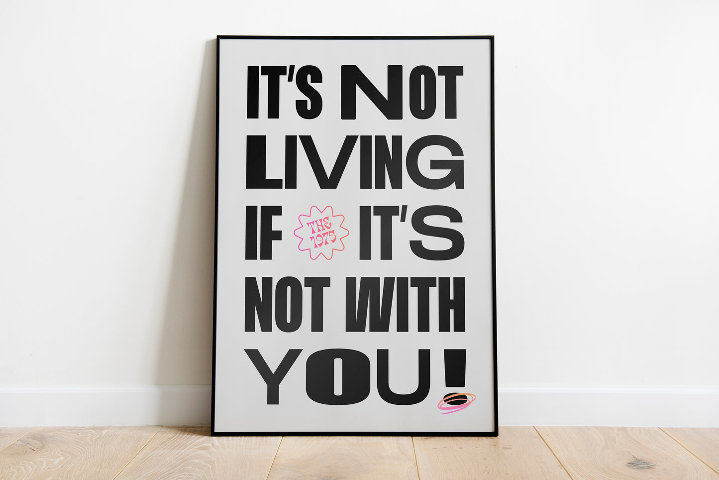 It's Not Living (If It's Not With You) • The 1975 Inspired • Unframed Lyric Print
