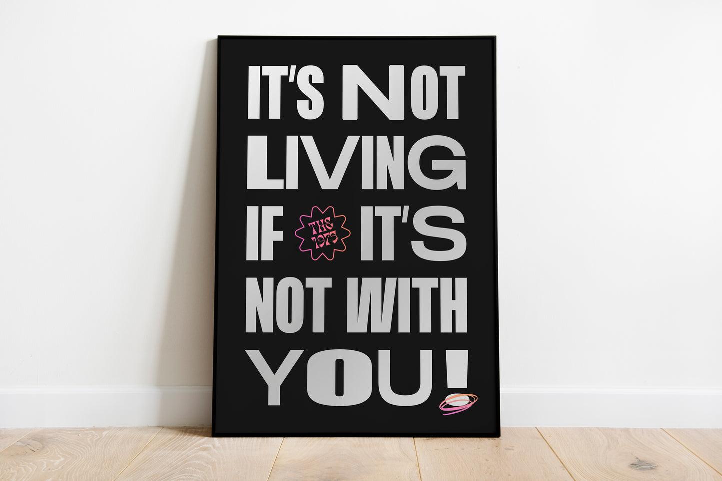 It's Not Living (If It's Not With You) • The 1975 Inspired • Unframed Lyric Print